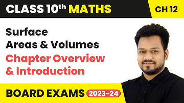 Surface Areas and Volumes - Chapter Overview and Introduction | Class 10 Maths Chapter 12