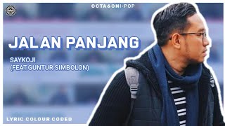 Saykoji (Feat.Guntur Simbolon) 'Jalan Panjang' Lyrics [Color Coded IND]