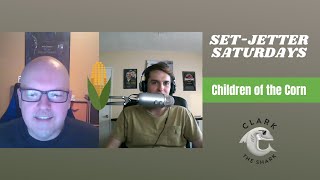 Set-Jetter Saturdays Children Of The Corn