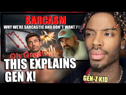 SHOCKED GEN Z To Why Is GenX So Sarcastic - And Why We Don't Want to be in Charge! (Is this true!?