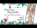 Patrones repetidos en las Relaciones con Marly Kuenerz