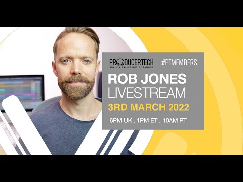 Rob Jones Member Livestream - Thursday 3rd March 18.00 GMT