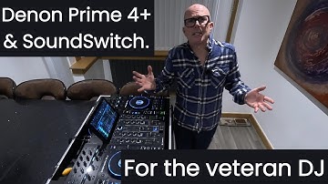 Denon Prime 4+ & Soundswitch for the veteran DJ.