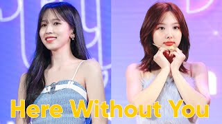 Minayeon - Here Without You [FMV]