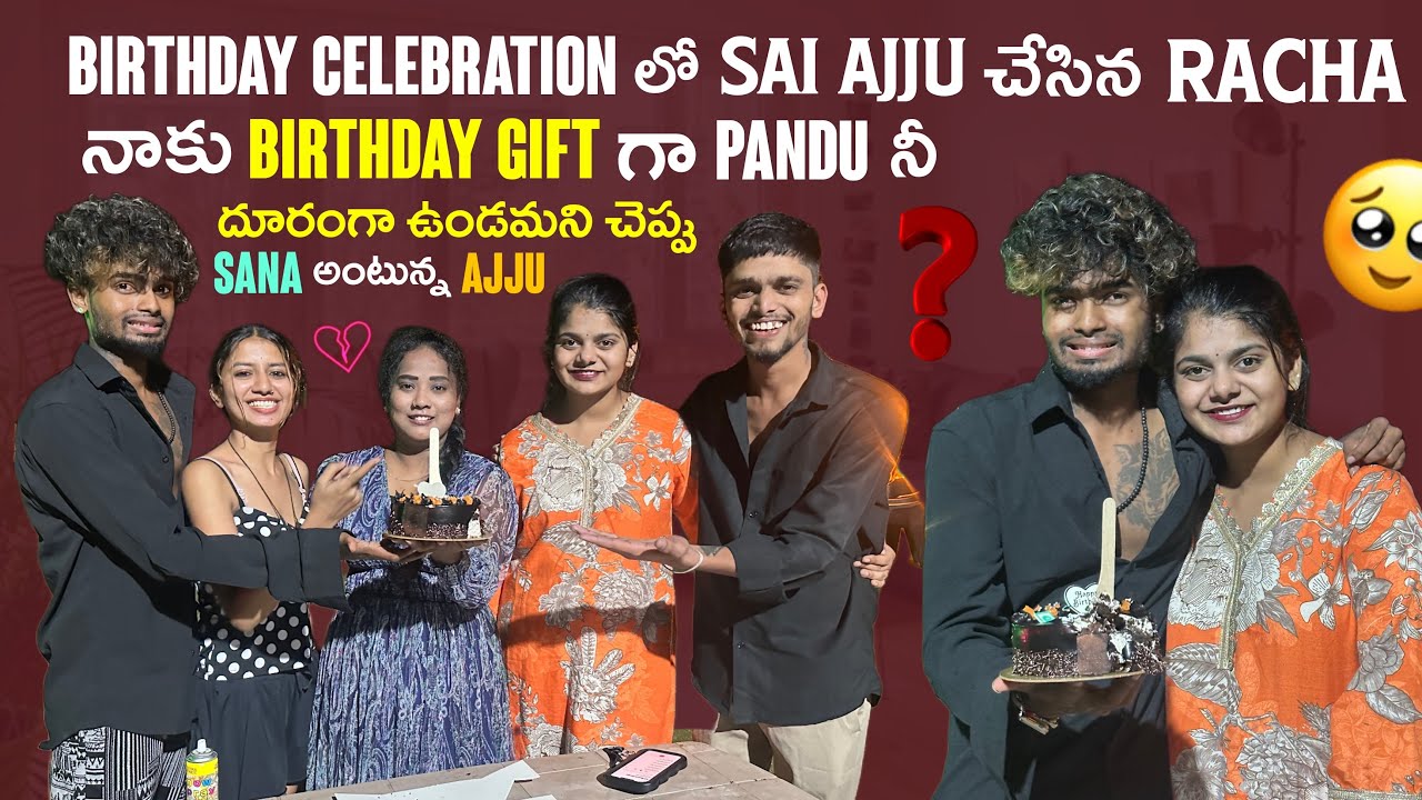 Birthday Celebration లో Sai Ajju చేసిన Racha @gullyporis3121 