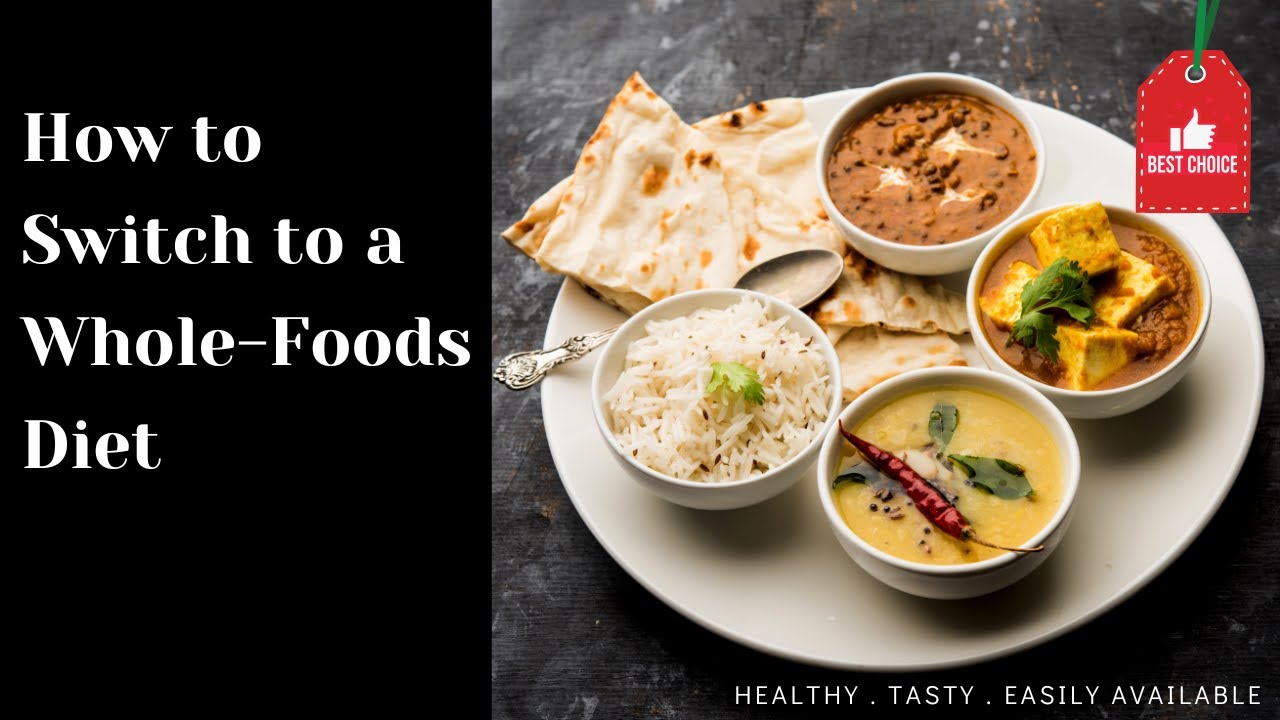 How to Switch to a Whole-Foods Diet (Easy Steps for Beginners!) - YouTube
