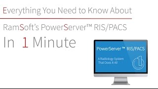 4 Things You Should Know About RamSoft's PowerServer™ RIS/PACS in 1 Minute screenshot 3