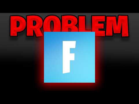 Fortnite's BIG Problems...