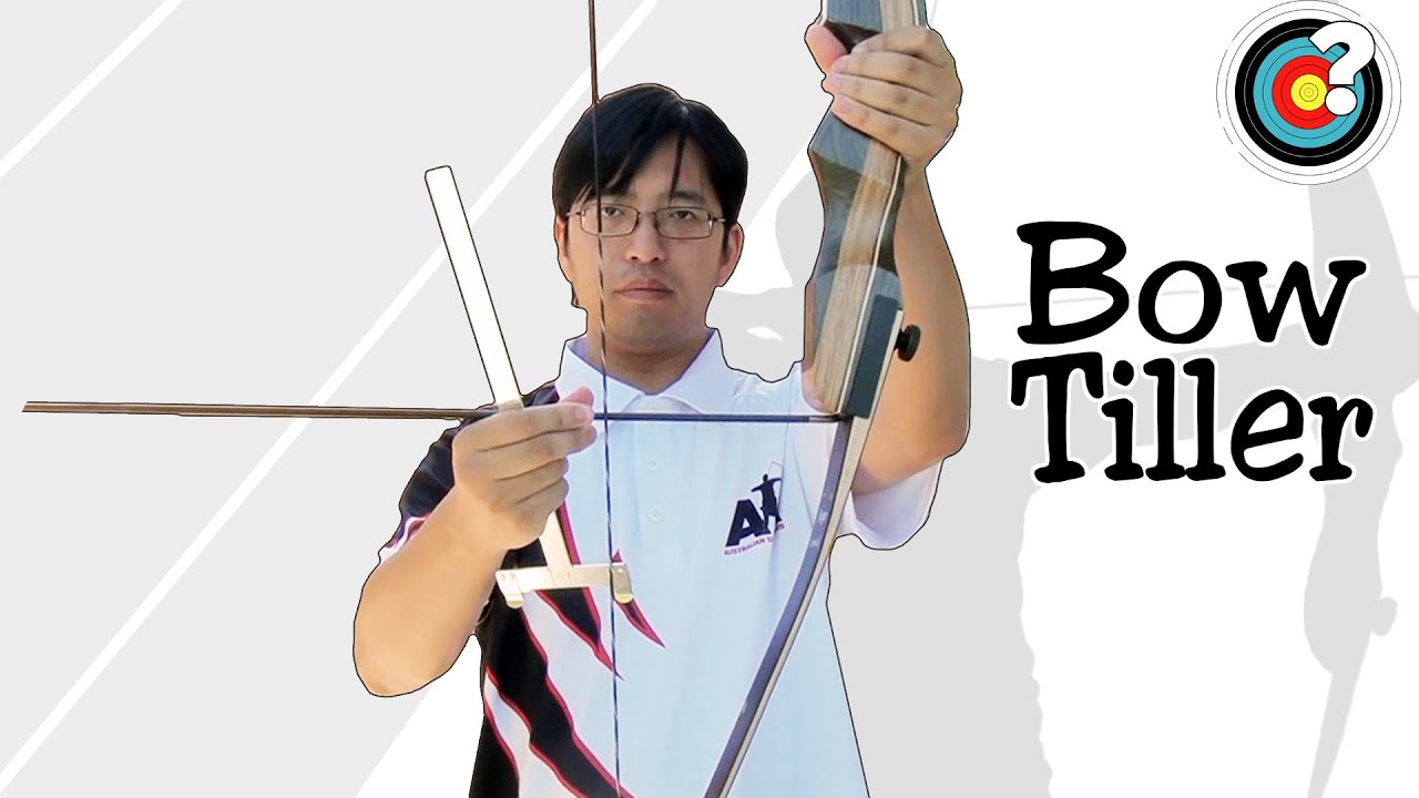 Archery | What is Bow Tiller? - YouTube