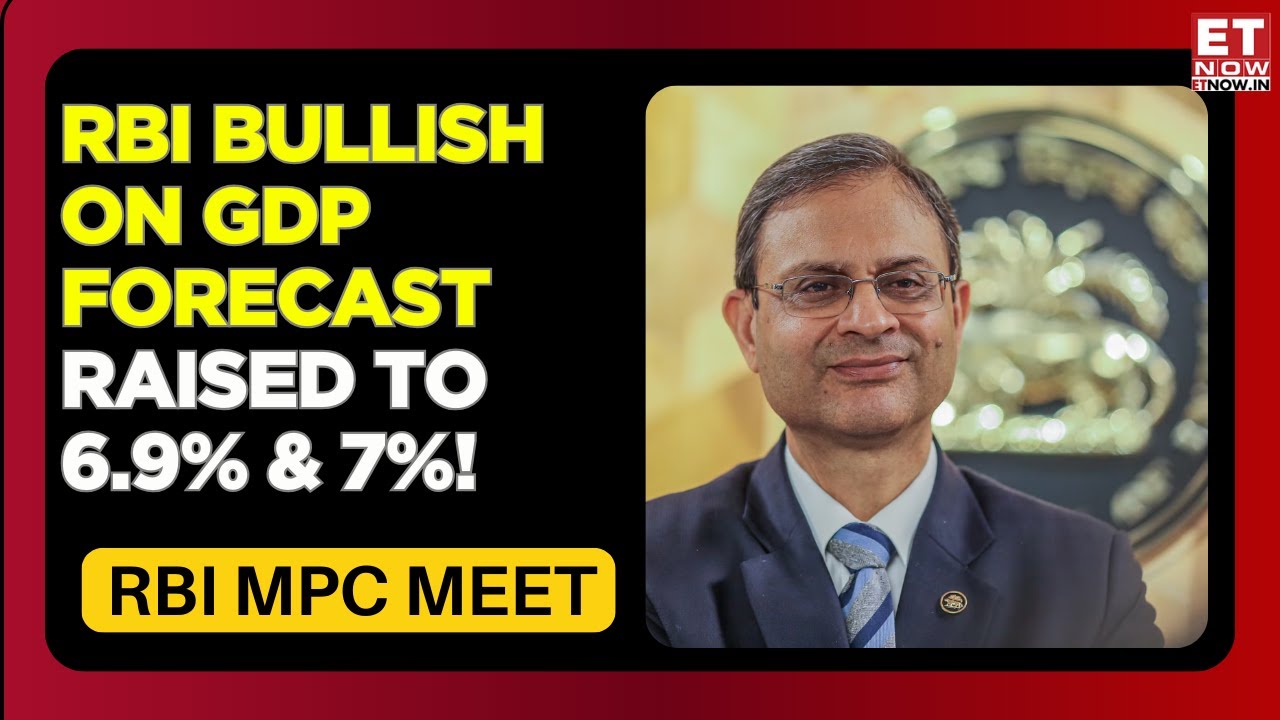 RBI MPC Meeting Live: Increased Real GDP Projections For Q1-Q2 To 6.9% & 7% | Breaking News | ET Now