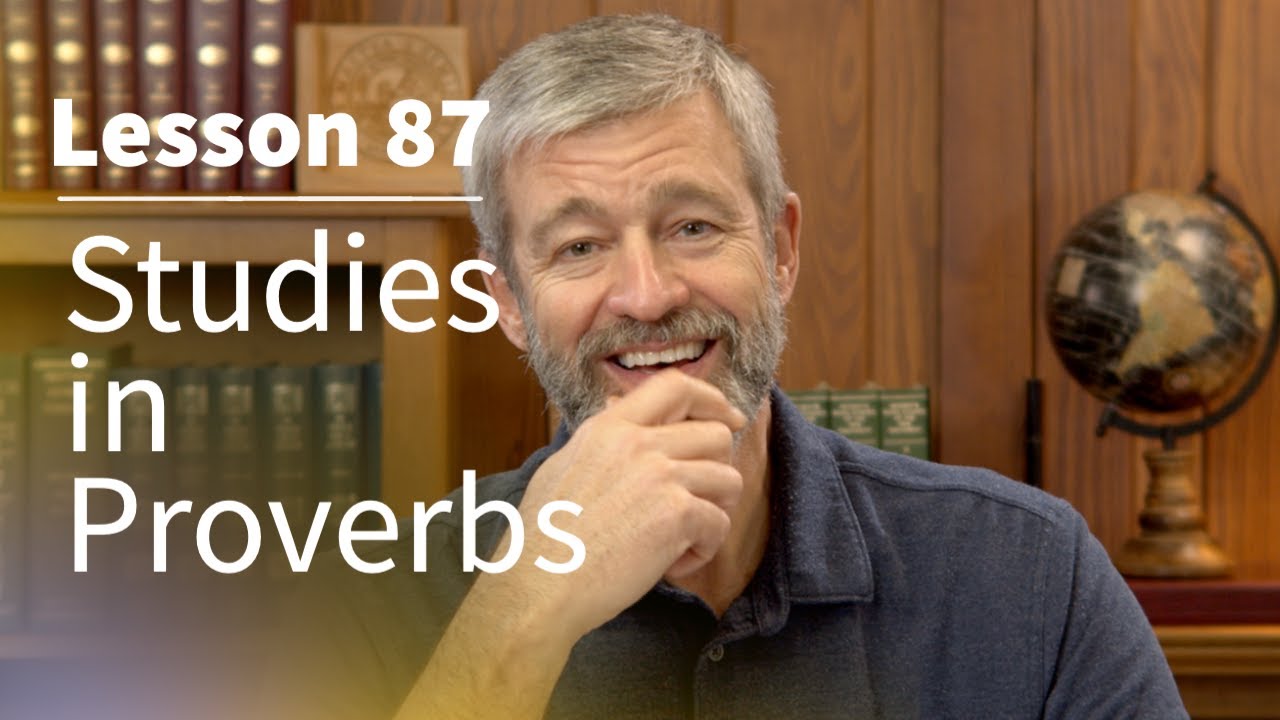 Studies in Proverbs | Chapter 4 | Lesson 19