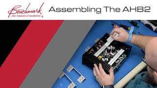 Benchmark AHB2 Assembly Video