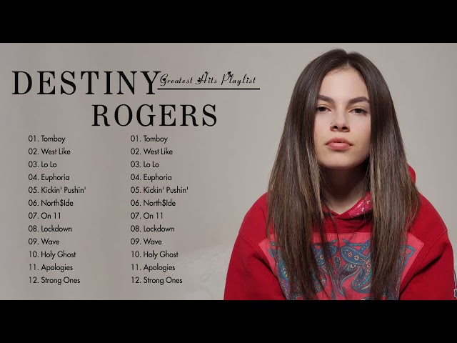 Destiny Rogers Greatest Hits Full Album 2021 | Destiny Rogers Best Songs Playlist 2021 class=