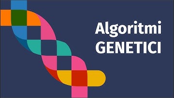 Algoritmi genetici - Come funzionano?