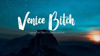 Venics Bitch - Lana Del Rey - Lyrics