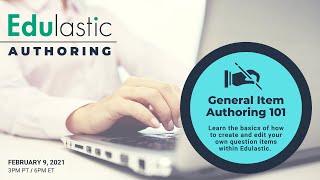 General Item Authoring 101 Webinar