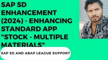 SAP SD Enhancement (2024) - Enhancing standard app "Stock - Multiple Materials"