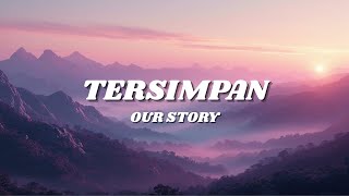 Our Story - Tersimpan (Lyrics) | Slow Rock Version