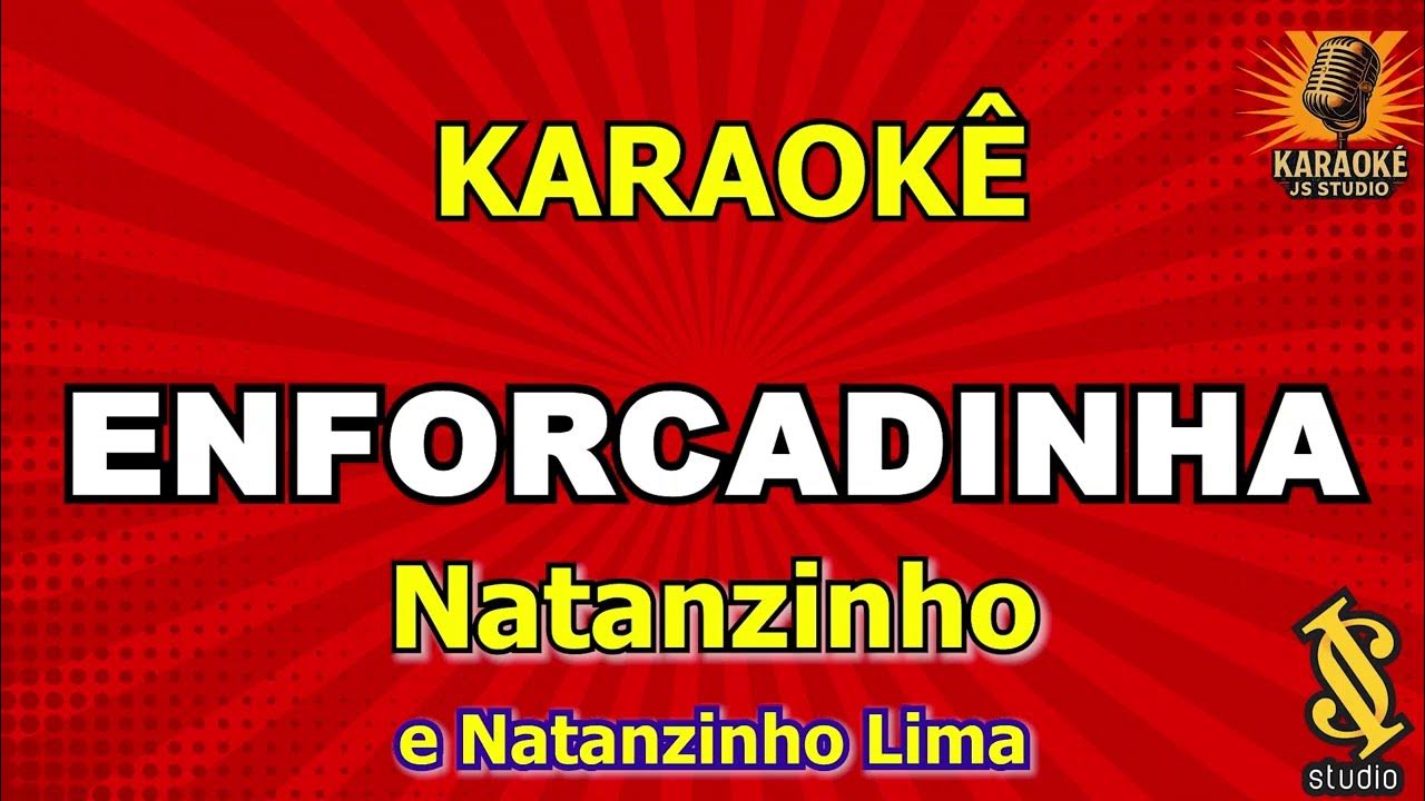 Karaokê ENFORCADINHA - (Caixa da Pandora ) - NATANZINHO Karaokê ENFORCADINHA - (Caixa da Pandora ) - NATANZINHO