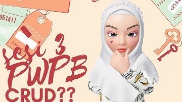 PEMROGRAMAN WEB DAN PERANGKAT BERGERAK (PWPB) | SESI 3 PEMBUATAN CRUD | KELAS XII