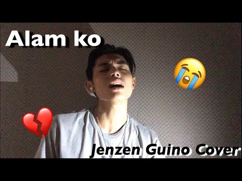 Alam kong hindi ako 😞💔 Jenzen Guino Cover