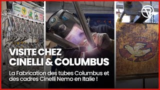 VISITE CHEZ CINELLI & COLUMBUS : la fabrication des cadres et tubes en Italie !