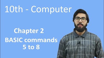 10th Class Computer - Ch 2 - BASIC Commands 5 to 8 - Matric Class Computer