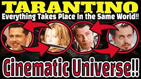 The TARANTINO CINEMATIC UNIVERSE - All Quentin TARANTINO