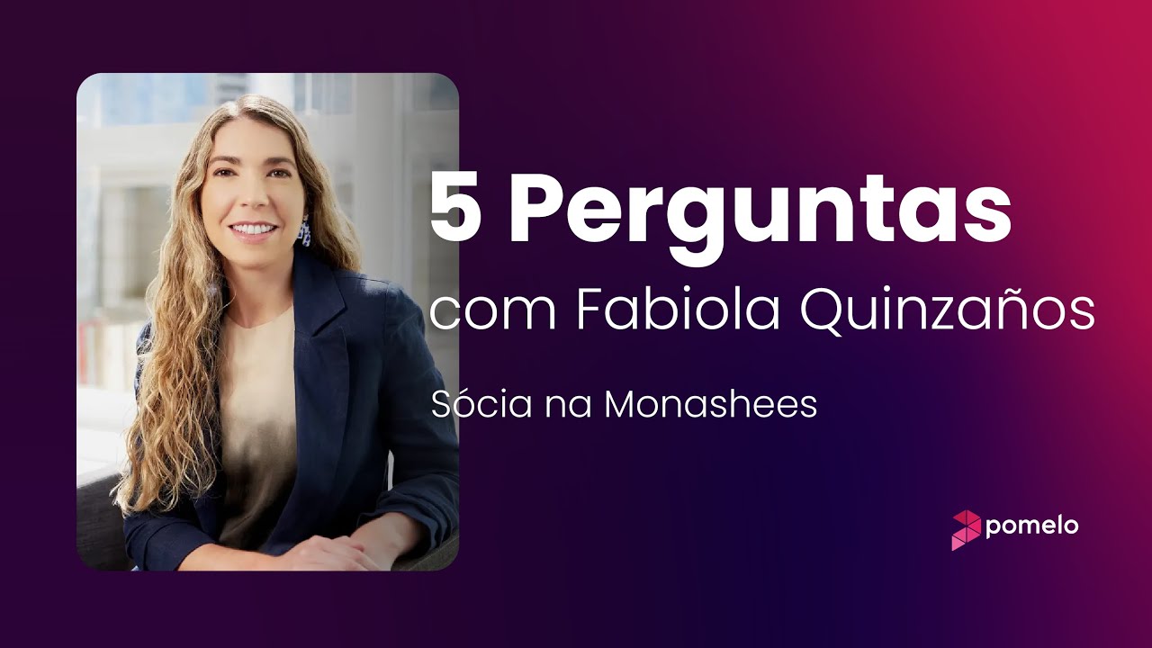 5 Perguntas com Fabiola Quinzaños, Sócia na Monashees