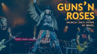 Guns N' Roses anuncia 5 shows no Brasil e a polêmica da voz do Axl. Veja datas, cidades e valores!