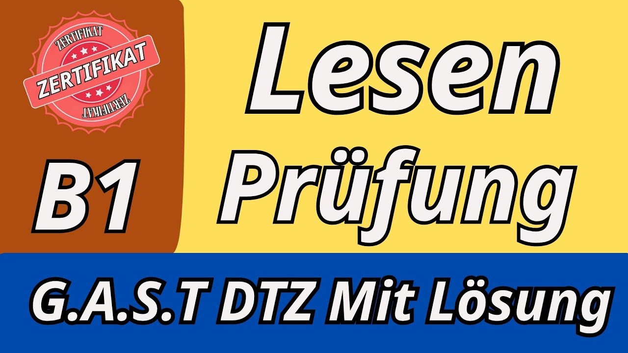 Lesen B1 | B1 Prüfung | Lesen Übungssatz mit Lösung | G.A.S.T DTZ 2025 | Vorbereitung Deutschtest
