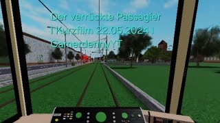 Der verrückte Passagier l Roblox Tram Simulator Abendstedt Kurzfilm 22.05.2024 l  GamerdennyYT