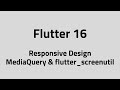 Flutter #16 – Responsive Design | MediaQuery & flutter_screenutil