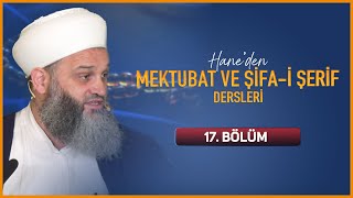 Hane'den Mektubat ve Şifa'i Şerif Dersleri 17. Bölüm - Şefik Kocaman Hocaefendi 