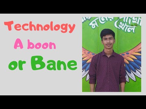 Technology A boon or Bane