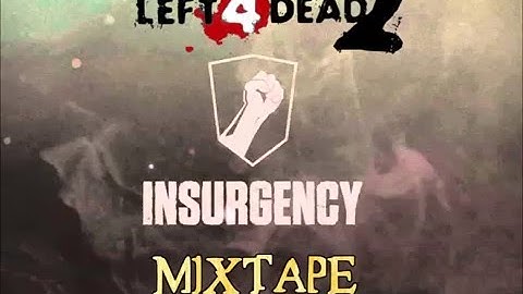 Left 4 Dead 2 - Insurgency Mixtape Sound Mod