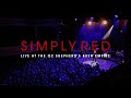 Capture de la vidéo Simply Red - Live At The O2 Shepherd's Bush Empire (2023)