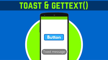 26. WHAT IS A TOAST AND GETTEXT() | DETAIL EXPLANATION | ANDROID APP DEVELOPMENT