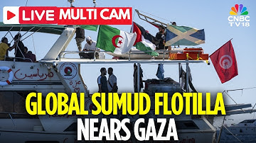 Global Sumud Flotilla LIVE: Boats Sail Toward Gaza Carrying Aid And Activists | Israel News | N18G
