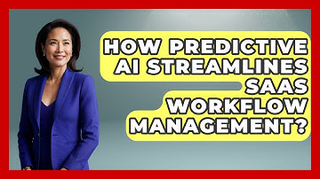 How Predictive AI Streamlines SaaS Workflow Management? - The SaaS Pros Breakdown