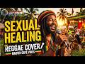 Sexual Healing — Slowed Down Cover Smooth Reggae Groove