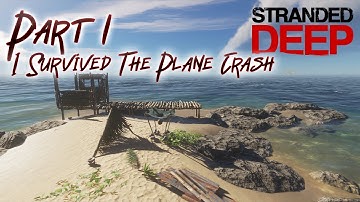I survived the Plane Crash - Part 1 | Stranded Deep | NaasPlays