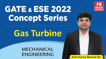 GATE & ESE 2022 | Gas Turbine | Mechanical Engineering | By: Ashcharya Bansal Sir| MADE EASY Faculty