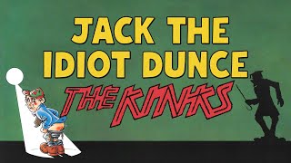 The Kinks - Jack the Idiot Dunce (Official Audio)