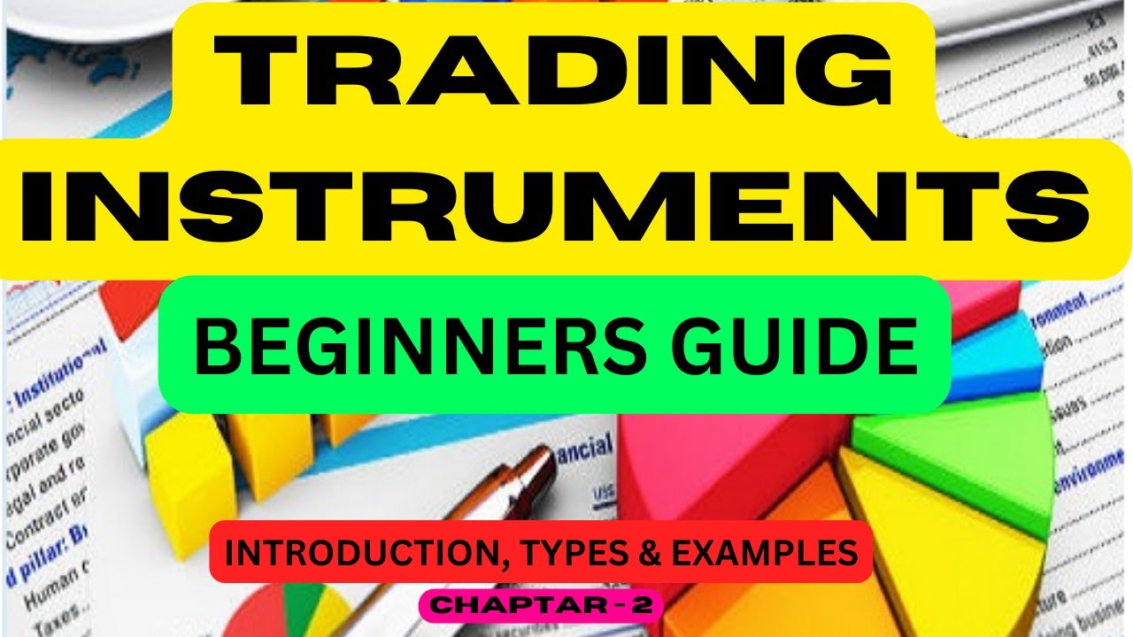 #trading Instruments Beginners Guide | How To Become a Skillful Trader ...