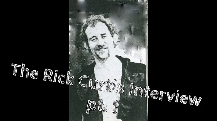 Rick Curtis Interview Pt  1