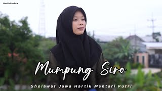 Mumpung Siro - Hartik Mentari Putri (Sholawat Jawa Video Lirik) 🎵
