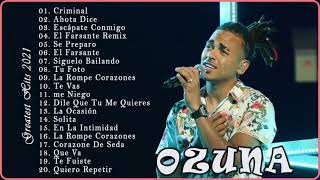 Ozuna Exitos 2021 - Top 20 Mejores Canciones de Ozuna  || Lo Mas Nuevo 2021