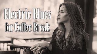 Electric Blues - Funk Blues and Rock Music for Coffee Break