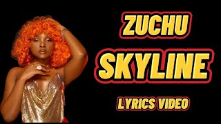 Zuchu - Skyline la la la (My Lyrics 2022) Two